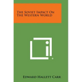 The Soviet Impact on the Western World