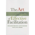 The Art of Effective Facilitation: Reflections from Social Justice Educators