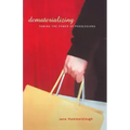Dematerializing: Taming the Power of Possessions