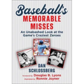Baseball's Memorable Misses: An Unabashed Look at the Game's Craziest Zeroes