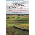 Tending Iowa's Land: Pathways to a Sustainable Future