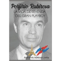 Porfirio Rubirosa: La vida de leyenda del gran playboy