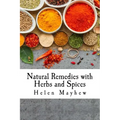 Natural Remedies with Herbs and Spices