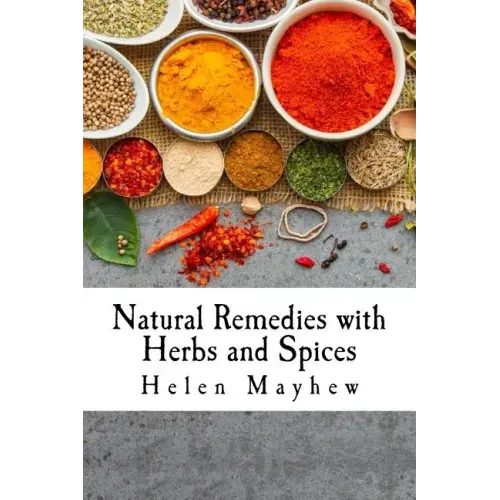Natural Remedies with Herbs and Spices