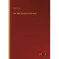 The Bible Doctrine of the Soul