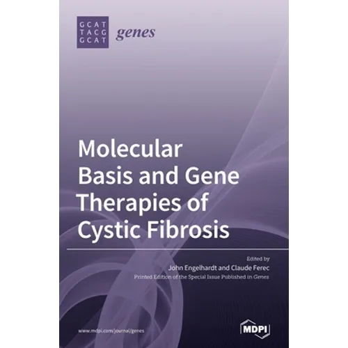 Molecular Basis and Gene Therapies of Cystic Fibrosis