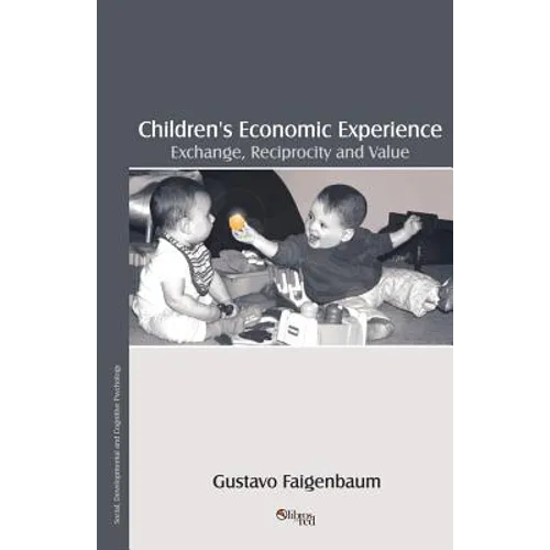 Children's Economic Experience: Exchange, Reciprocity and Value