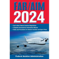 Far/Aim 2024: Up-To-Date Federal Aviation Regulations / Aeronautical Information Manual