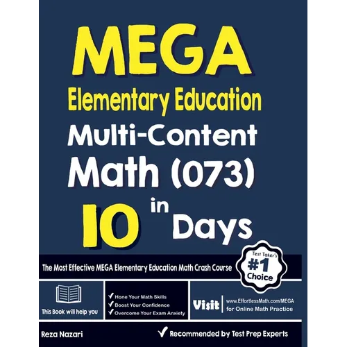 MEGA Elementary Education Multi-Content Math (073) in 10 Days: The Most Effective MEGA Math Crash Course