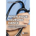 When Your Neurons Dance: A Story of a Doctor with Parkinson's Disease