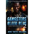 Gangsters Bleed Blue 2