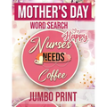 Mother's Day Word Search: Nurse Needs A Coffee Jumbo Print (Large Print Word Search Books for Adults) Gift Idea with pink Cover