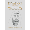 Invasion of the Woods