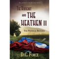 The Huguenot and the Heathen II: The Prodigal Returns