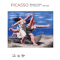 Pablo Picasso: Between Cubism and Neoclassicism: 1915-1925