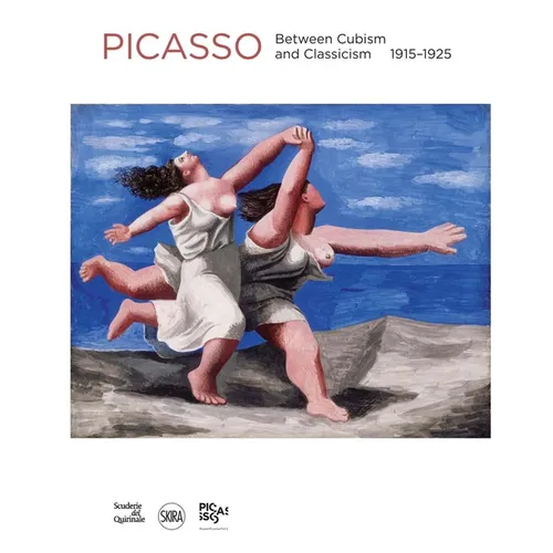 Pablo Picasso: Between Cubism and Neoclassicism: 1915-1925