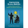 Improvising Across Abilities: Pauline Oliveros and the Adaptive Use Musical Instrument
