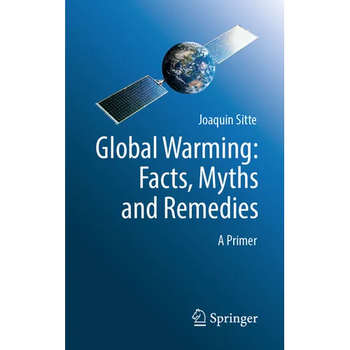 Global Warming: Facts, Myths and Remedies: A Primer