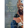 Essential City of God: A Reader and Commentary
