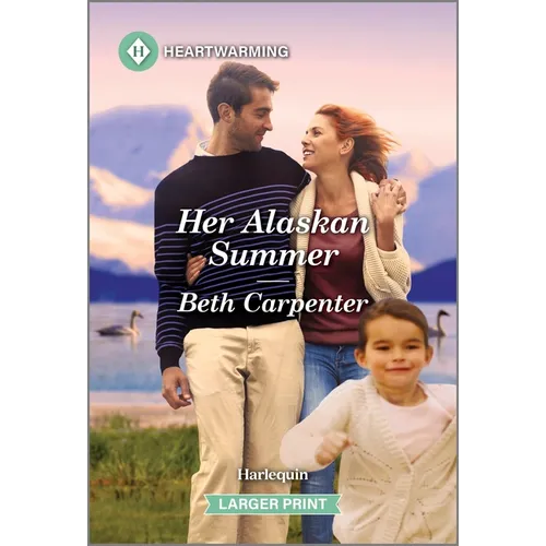 Her Alaskan Summer: A Clean and Uplifting Romance