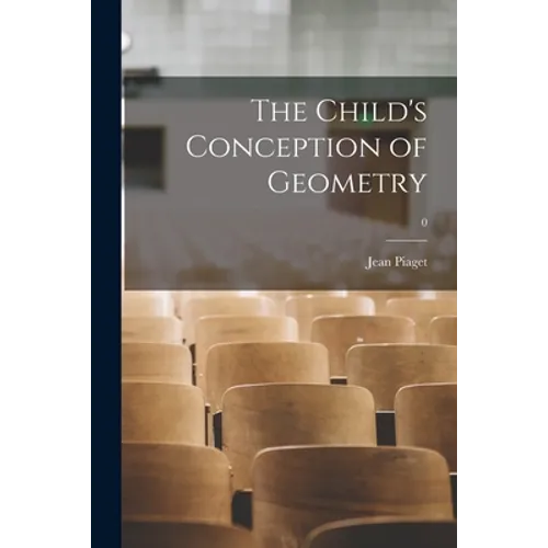 The Child's Conception of Geometry; 0