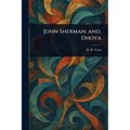 John Sherman; and, Dhoya