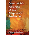 Compatible Aspects of the Disparate Endeavor