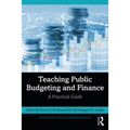 Teaching Public Budgeting and Finance: A Practical Guide