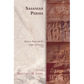 Sasanian Persia: Between Rome and the Steppes of Eurasia