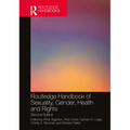 Routledge Handbook of Sexuality, Gender, Health and Rights
