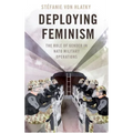 Deploying Feminism: The Role of Gender in NATO Military Operations