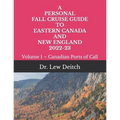 A Personal Fall Cruise Guide to Eastern Canada and New England 2022-23: Volume 1 - Canadian Ports of Call