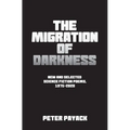 The Migration Of Darkness: Selected Science Fiction Poems, 1975-2020