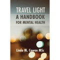 Travel Light a Handbook for Mental Health: A Handbook for Mental Health