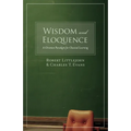 Wisdom and Eloquence: A Christian Paradigm for Classical Learning