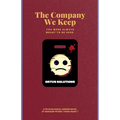 The Company We Keep: A Psychological Horror Novel