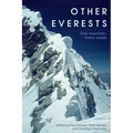 Other Everests: One Mountain, Many Worlds