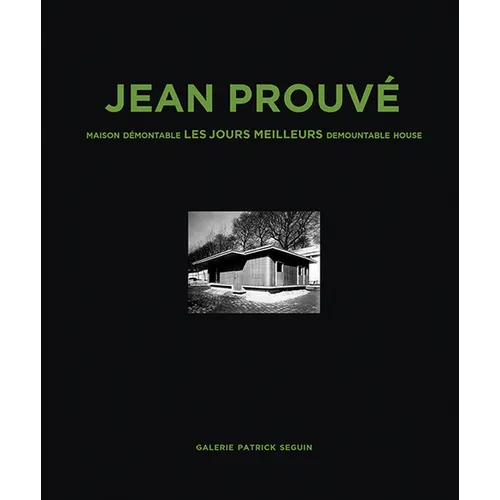 Jean Prouvé Maison Demontable Les Jours Meilleurs Demountable House, 1956