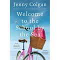Welcome to the School by the Sea: The First School by the Sea Novel