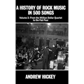 A History of Rock Music in 500 Songs Vol 2: From the Million Dollar Quartet to the Fab Four