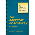 The Brothers in Recovery Anthology: My Poems in Addiction Recovery