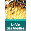 La Vie des Abeilles