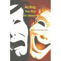 Acting: The First Six Lessons