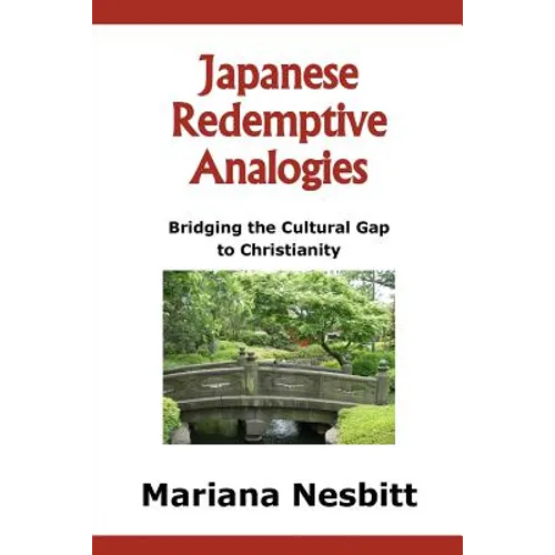 Japanese Redemptive Analogies: Bridging the Cultural Gap to Christianity