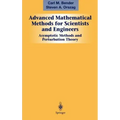 Advanced Mathematical Methods for Scientists and Engineers I: Asymptotic Methods and Perturbation Theory
