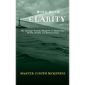 Move with Clarity: The Strategic Destiny Blueprint to Master Wealth, Health, and Relationships