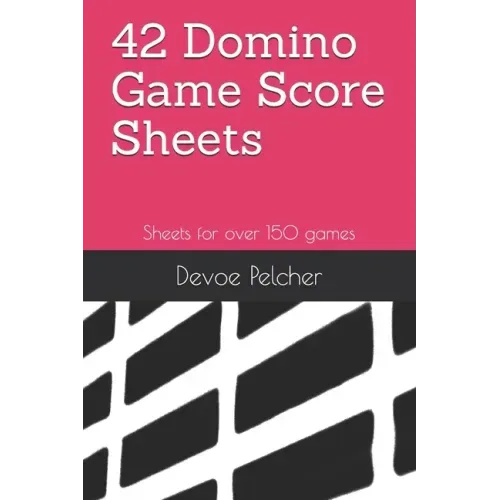 42 Domino Game Score Sheets: Sheets for over 150 games