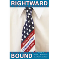 Rightward Bound: Making America Conservative in the 1970s