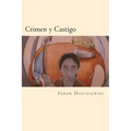 Crimen y Castigo (Spanish Edition)