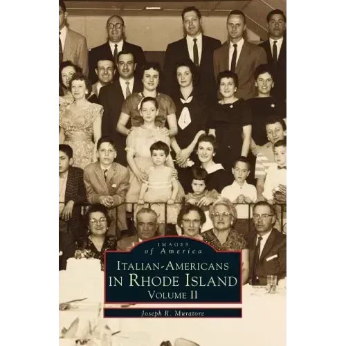 Italian-Americans in Rhode Island: Volume II